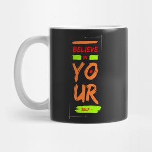 Belive in yourself, Confidence Mug